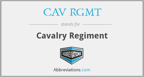 CAV RGMT - Cavalry Regiment